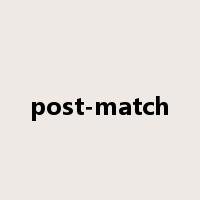 post-match是什么意思