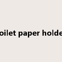 toilet paper holder是什么意思