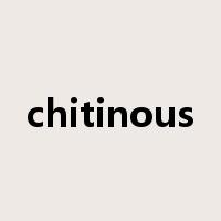 chitinous是什么意思
