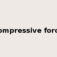 compressive force是什么意思