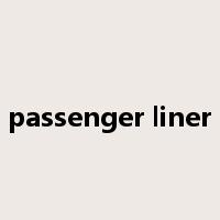 passenger liner是什么意思