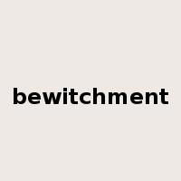 bewitchment是什么意思