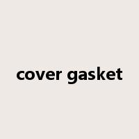 cover gasket是什么意思