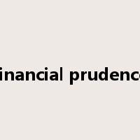 financial prudence是什么意思