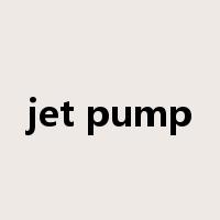jet pump是什么意思