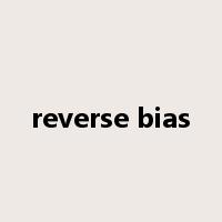 reverse bias是什么意思