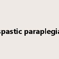 spastic paraplegia是什么意思