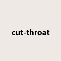 cut-throat是什么意思