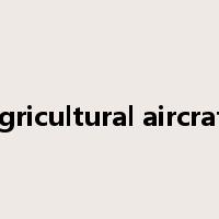 agricultural aircraft是什么意思