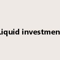 Liquid investment是什么意思