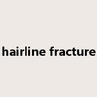 hairline fracture是什么意思