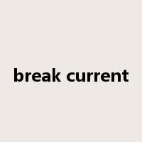 break current是什么意思