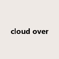 cloud over是什么意思