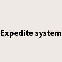 Expedite system是什么意思