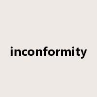 inconformity是什么意思