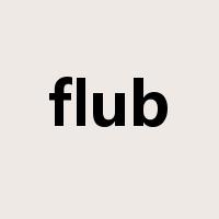 flub是什么意思