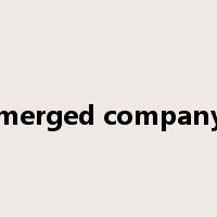 merged company是什么意思