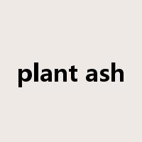 plant ash是什么意思