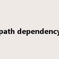 path dependency是什么意思