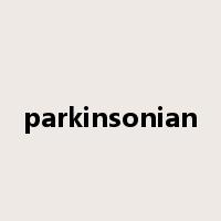 parkinsonian是什么意思