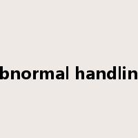 abnormal handling是什么意思