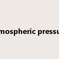 atmospheric pressure是什么意思
