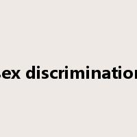 sex discrimination是什么意思