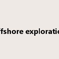 offshore exploration是什么意思
