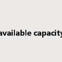 available capacity是什么意思
