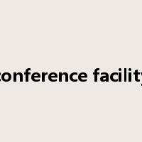 conference facility是什么意思
