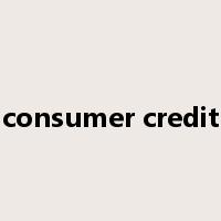 consumer credit是什么意思