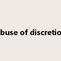 Abuse of discretion是什么意思