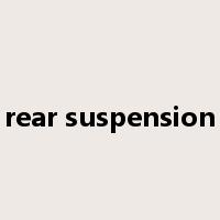 rear suspension是什么意思