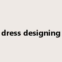 dress designing是什么意思