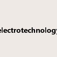 electrotechnology是什么意思