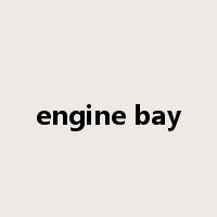 engine bay是什么意思