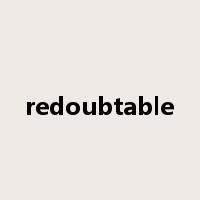 redoubtable是什么意思