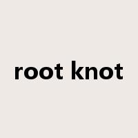 root knot是什么意思