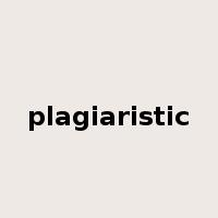 plagiaristic是什么意思