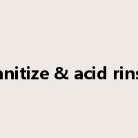 sanitize & acid rinse是什么意思