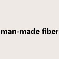 man-made fiber是什么意思
