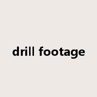 drill footage是什么意思