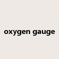 oxygen gauge是什么意思
