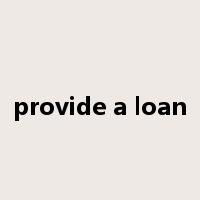 provide a loan是什么意思