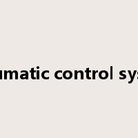 pneumatic control system是什么意思