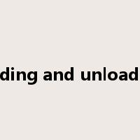 loading and unloading是什么意思
