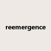 reemergence是什么意思