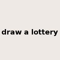 draw a lottery是什么意思