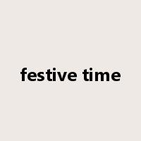 festive time是什么意思