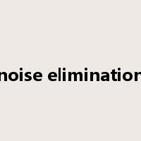 noise elimination是什么意思